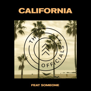 ดาวน์โหลดและฟังเพลง California พร้อมเนื้อเพลงจาก The Officials