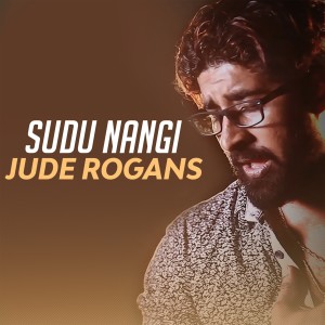 ดาวน์โหลดและฟังเพลง Sudu Nangi พร้อมเนื้อเพลงจาก Jude Rogans