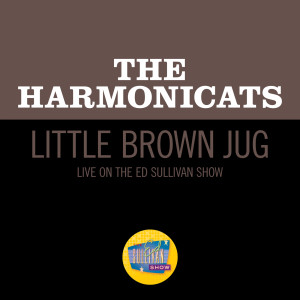 The Harmonicats的專輯Little Brown Jug (Live On The Ed Sullivan Show, June 1, 1952)