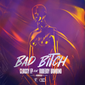 Dengarkan Bad Bitch (Explicit) lagu dari Cliassy Fp dengan lirik