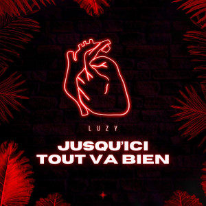 Dengarkan Jusqu'ici tout va bien lagu dari Luzy dengan lirik