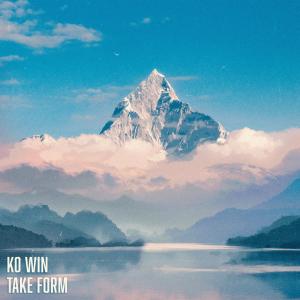 收聽KO WIN的...And Take Form!歌詞歌曲