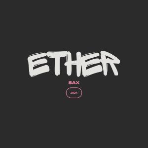 Sax的專輯Ether (Explicit)