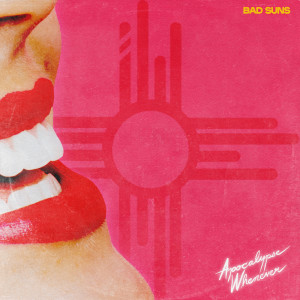 Album When The World Was Mine from Bad Suns