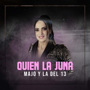 Majo y La del 13的專輯Quien la Juna (En Vivo)