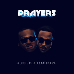 ดาวน์โหลดและฟังเพลง Prayers พร้อมเนื้อเพลงจาก Kinginn._