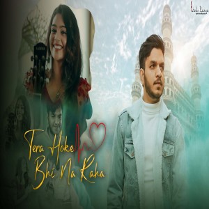 Album Tera Hoke Bhi Na Raha from 
