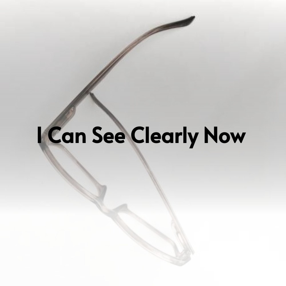 I Can See Clearly Now