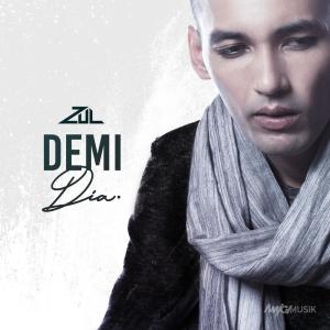 Dengarkan lagu Demi Dia nyanyian Zul dengan lirik