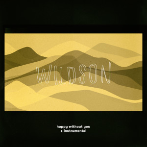 ดาวน์โหลดและฟังเพลง Happy Without You (Instrumental Version) พร้อมเนื้อเพลงจาก Wildson