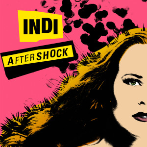 收聽INDI的Aftershock歌詞歌曲