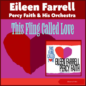 This Fling Called Love (Album of 1961) dari Eileen Farrell