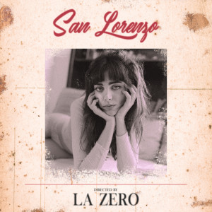 ดาวน์โหลดและฟังเพลง San Lorenzo พร้อมเนื้อเพลงจาก La Zero
