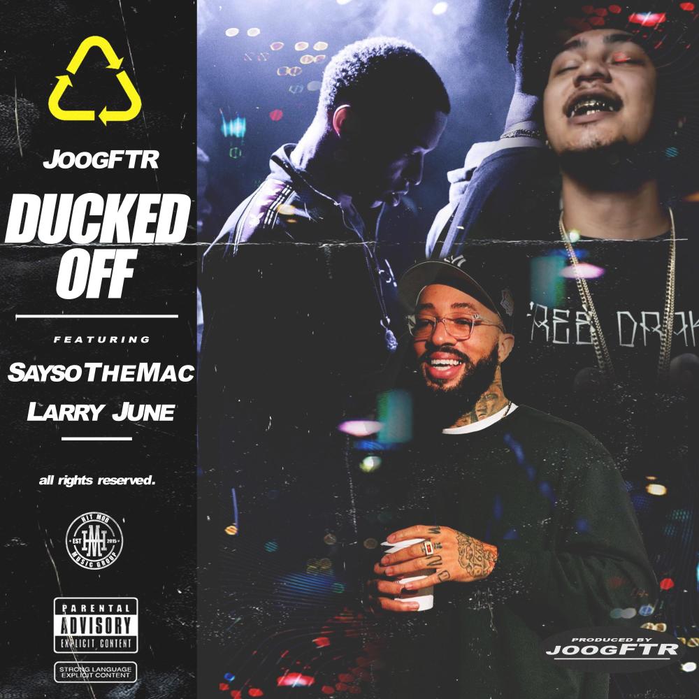 Ducked Off(feat. SaySoTheMac & Larry June) (Explicit)