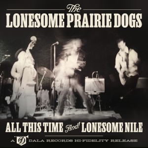 ดาวน์โหลดและฟังเพลง All This Time พร้อมเนื้อเพลงจาก The Lonesome Prairie Dogs