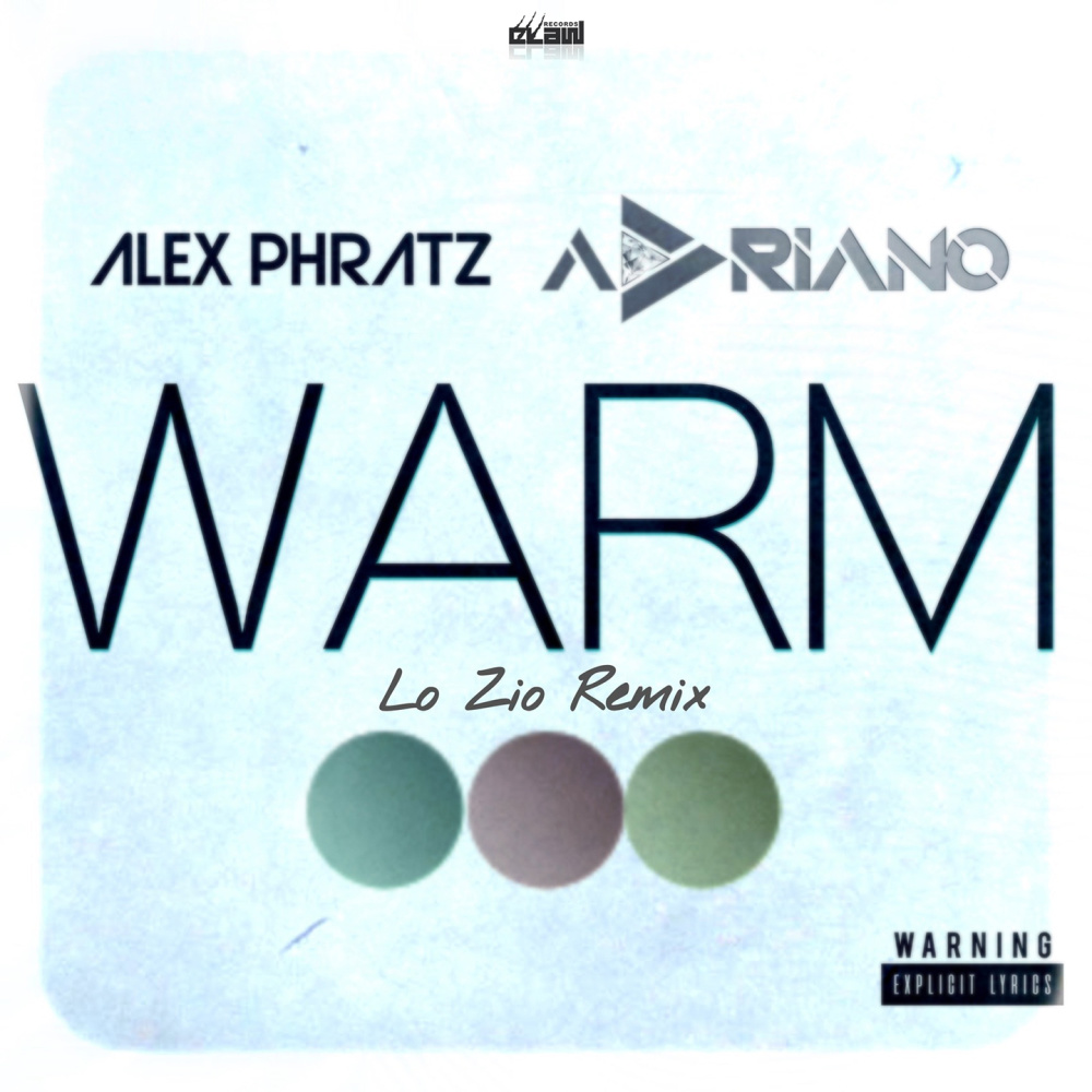 Warm (Lo Zio Remix Radio Edit) (Explicit)