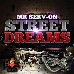 Mr. Serv-On的專輯Street Dreams (Explicit)
