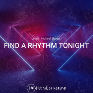 Listen to Find a Rhythm Tonight song with lyrics from Level 8