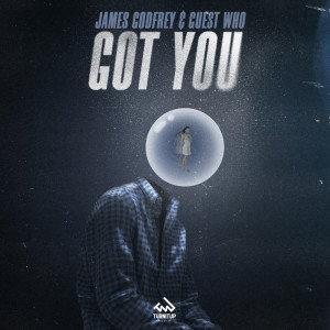 ดาวน์โหลดและฟังเพลง Got You พร้อมเนื้อเพลงจาก James Godfrey