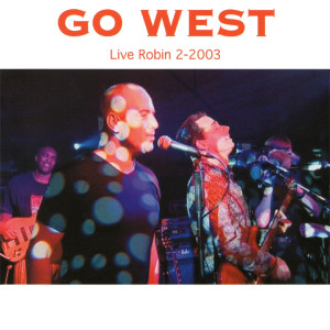 อัลบัม Live Robin 2-2003 ศิลปิน Go West