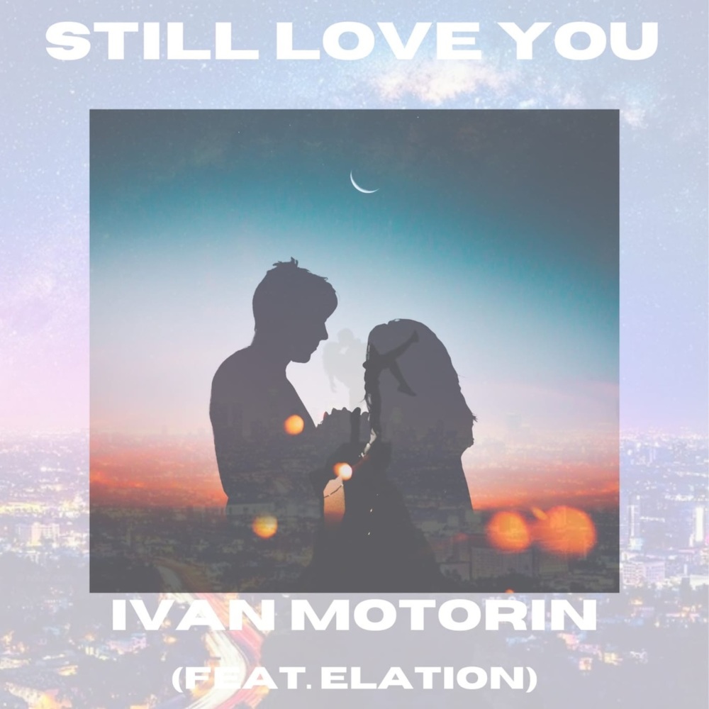 Still Love You