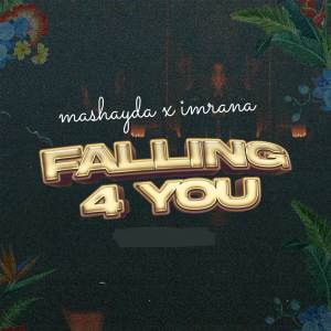 ดาวน์โหลดและฟังเพลง Falling 4 You พร้อมเนื้อเพลงจาก mashayda