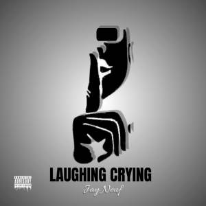 收聽Jay Neuf的Laughing Crying歌詞歌曲