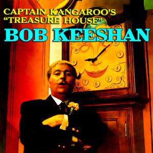 Bob Keeshan的專輯Captain Kangaroo's "Treasure House"
