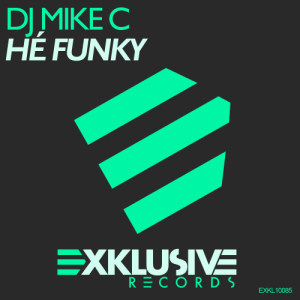 DJ Mike C的專輯Hé Funky