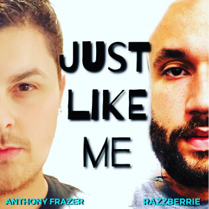 ดาวน์โหลดและฟังเพลง Just Like Me (Explicit) พร้อมเนื้อเพลงจาก Anthony Frazer