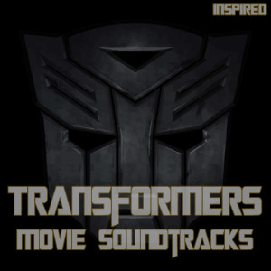 Various Artists的專輯Transformers Movie Soundtrack (Inspired)