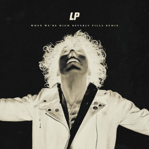 收聽群星的When We're High (Beverly Pills Remix) (其他|Beverly Pills Remix)歌詞歌曲