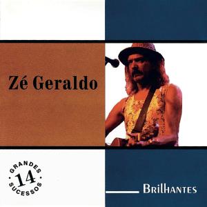 Zé Geraldo的專輯Brilhantes - Zé Geraldo