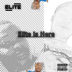 อัลบัม Elite Is Here (Explicit) ศิลปิน Elite
