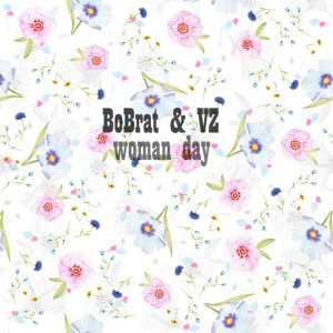 Listen to Woman Day song with lyrics from BoBrat