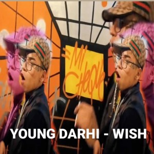 Young Darhi的专辑Wish (Explicit)