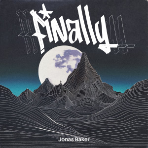 收聽Jonas Baker的Finally歌詞歌曲