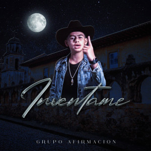 收聽Grupo Afirmación的Inventame歌詞歌曲