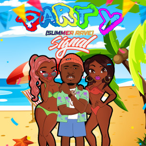Album Party (Summer Rave) (Explicit) from Signal