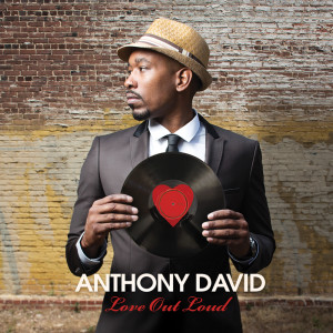 Anthony David的专辑Love Out Loud