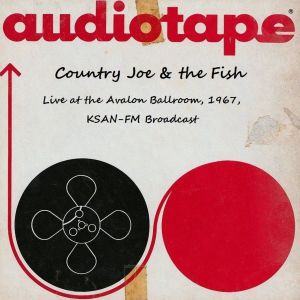 อัลบัม Live At The  Avalon Ballroom, 1967 , KSAN-FM Broadcast (Remastered) ศิลปิน Country Joe & The Fish