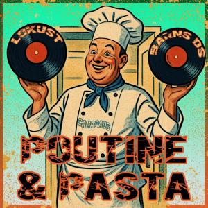 收聽Canapads的Poutine & Pasta (feat. Mr. Lokust & DS Barns|Explicit)歌詞歌曲