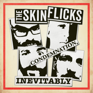 Album Condemnation, Inevitably (Explicit) from The Skinflicks