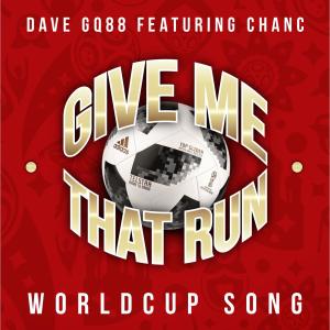 Album Give Me That Run (WorldCup Song) (feat. Chanc) from Dave GQ88.
