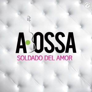A. Bossa的專輯Soldado del Amor