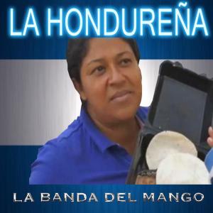 La Banda del Mango的專輯La Hondureña (Lady Frijoles)