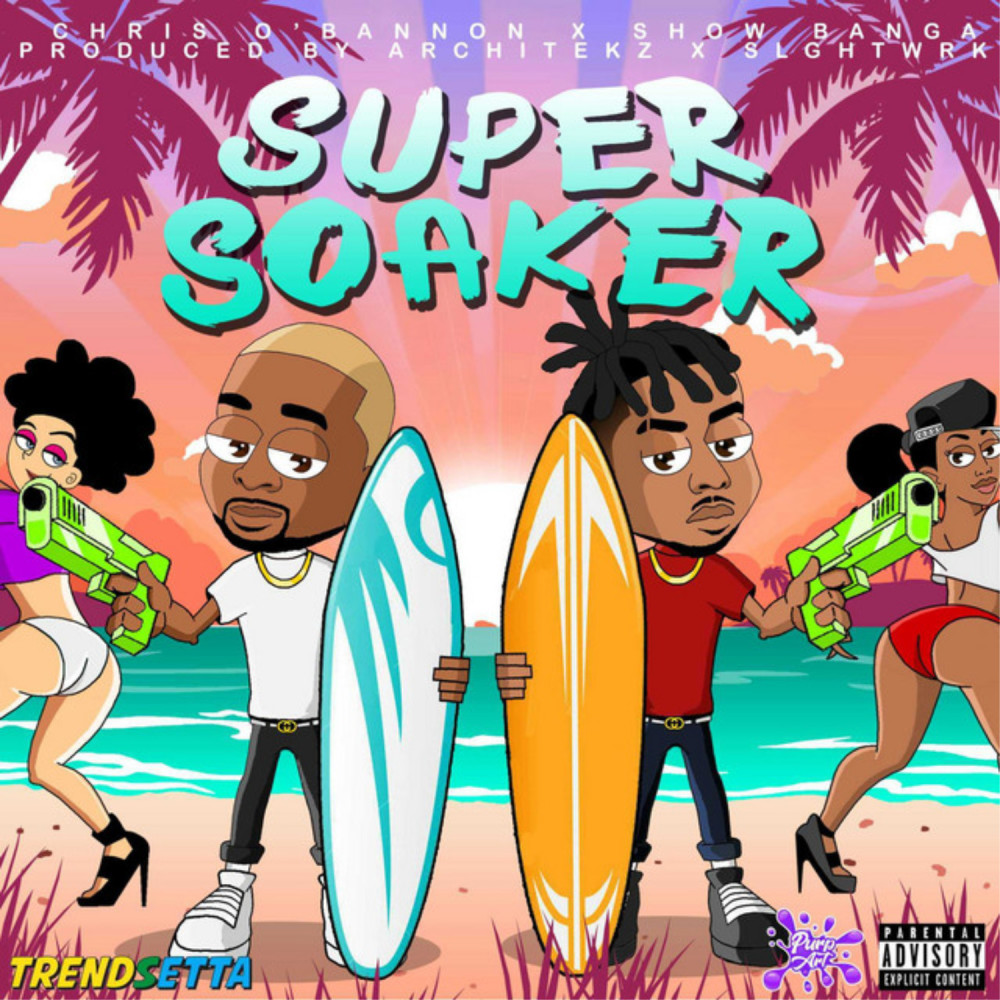 Super Soaker (Explicit)