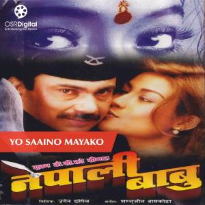 Babul Supriyo的专辑Yo Saino Mayako - Nepali Babu Movie Song