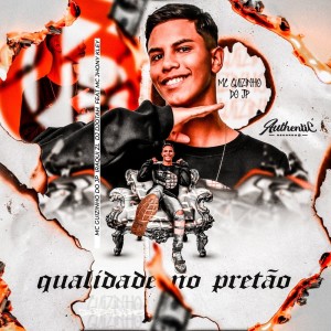 Album Qualidade no Pretão (Explicit) from Mc Guizinho do JP