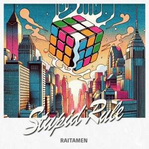 Listen to Stupid Rule song with lyrics from RAITAMEN